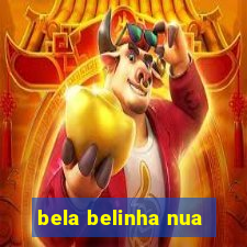 bela belinha nua